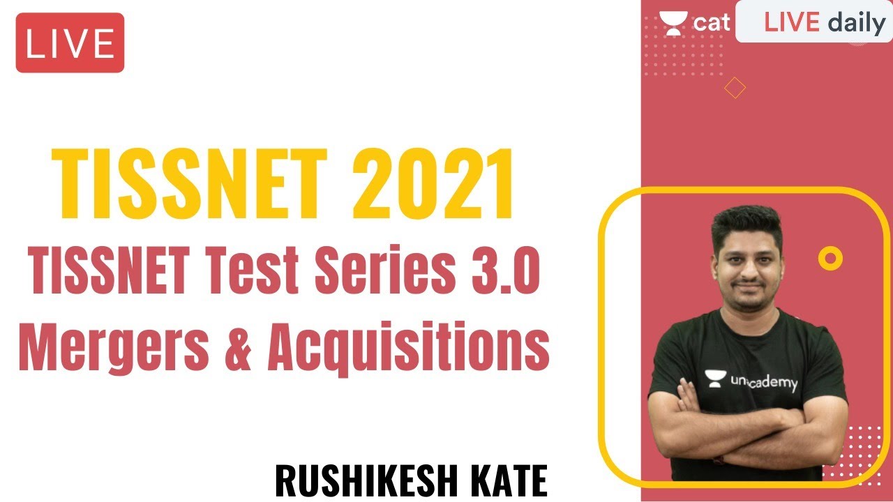 TISSNET 2021 | TISSNET Test Series 3.0 | Mergers & Acquisitions | Rushikesh Kate