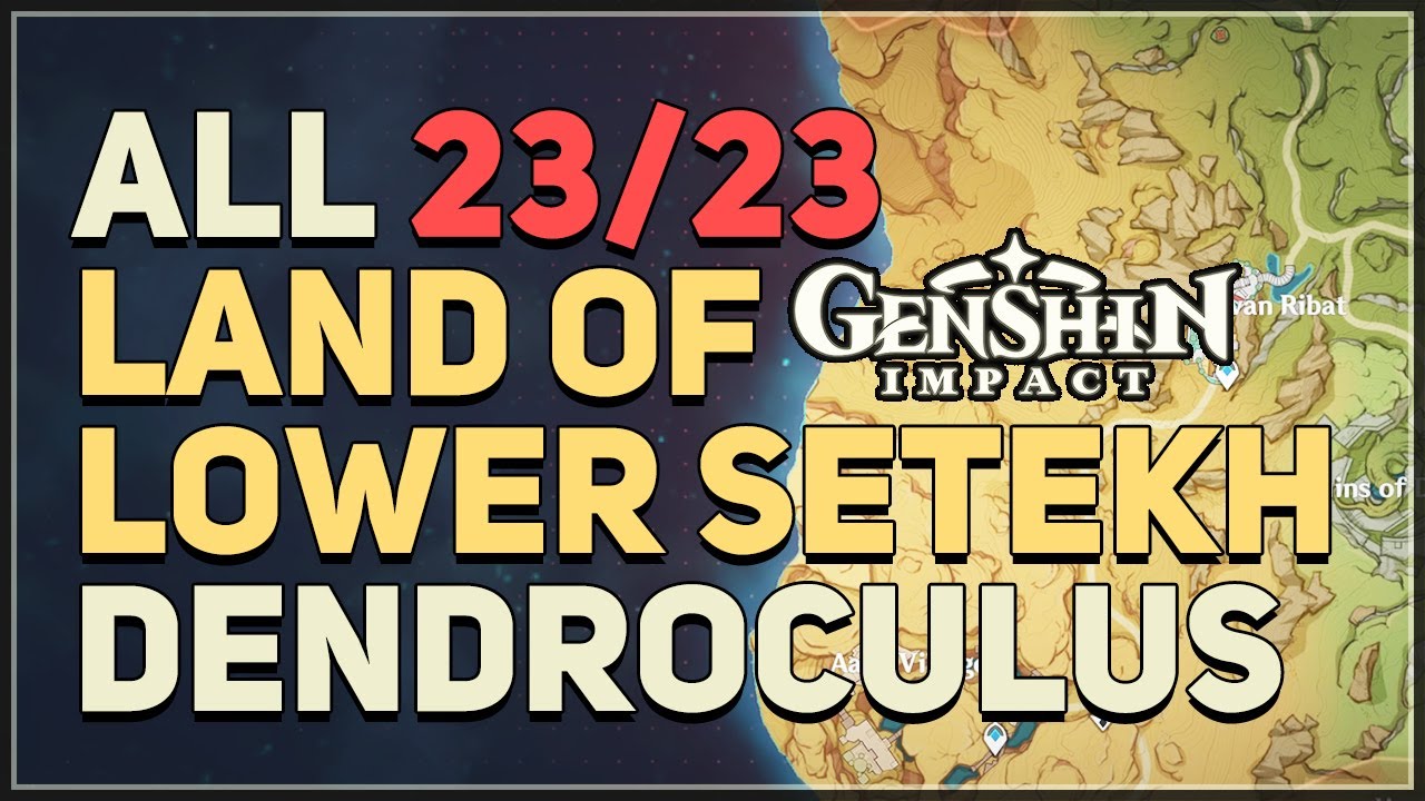 All Land of Lower Setekh Dendroculus Genshin Impact