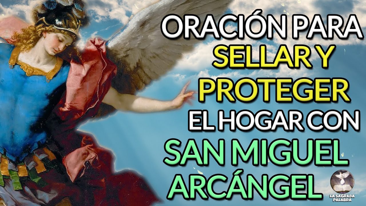 Oraci&oacute;n para Sellar y Proteger el Hogar con San Miguel Arc&aacute;ngel