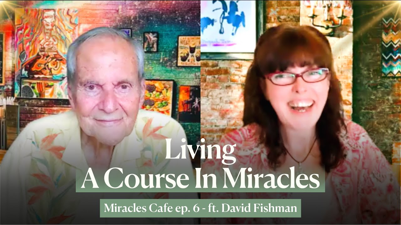 Living A Course In Miracles | David Fishman