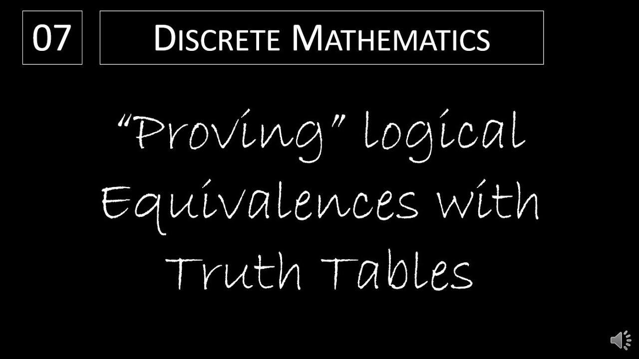 Discrete Math - 1.3.1 “Proving” Logical Equivalences with Truth Tables