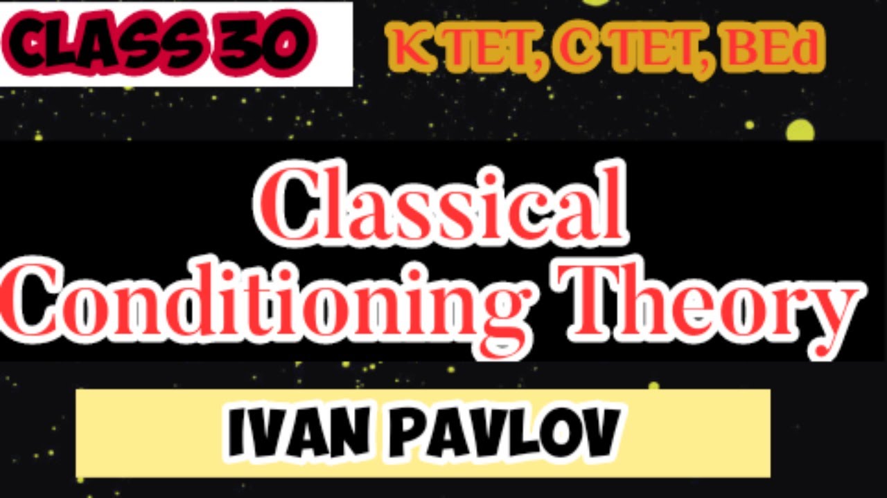 Classical Conditioning Theory by Pavlov | k TET |C TET | B Ed