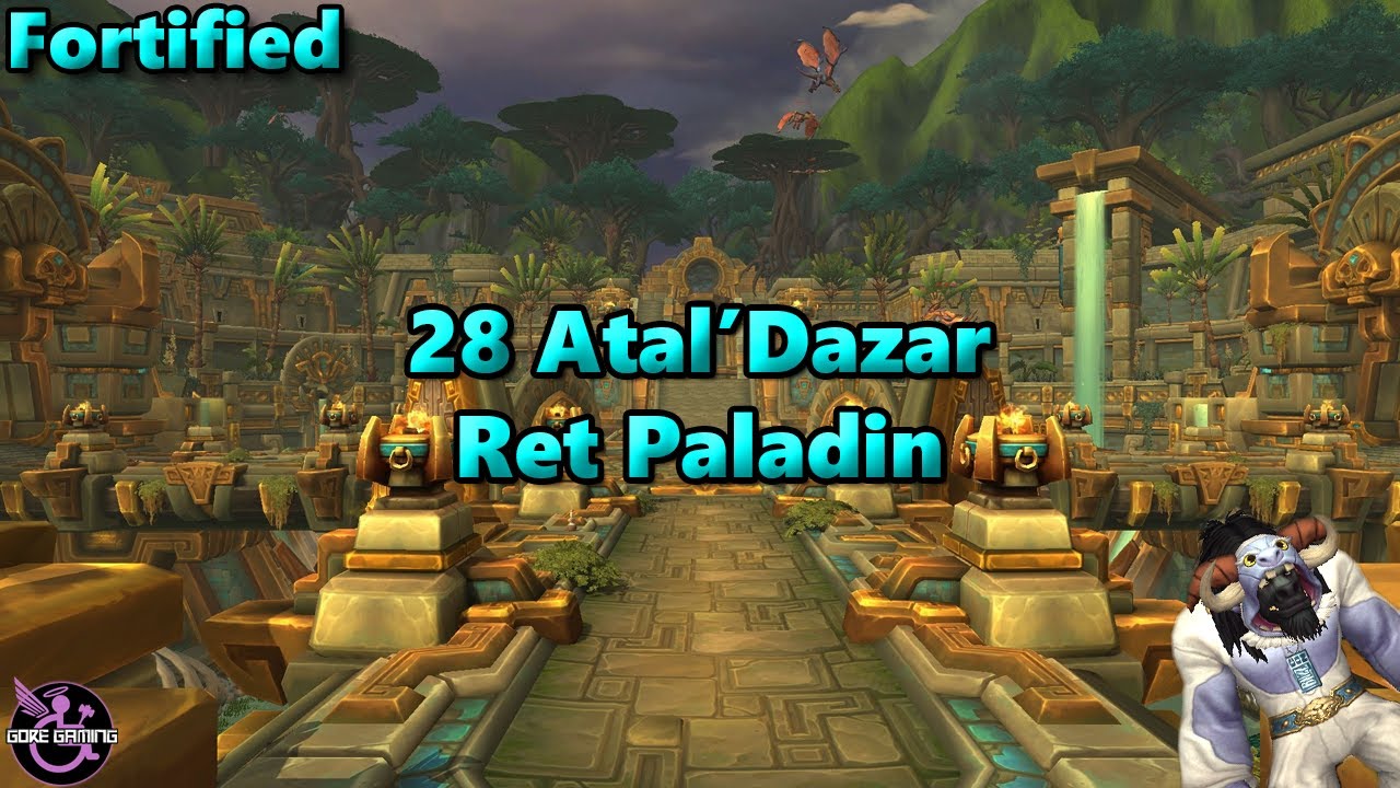 28 Atal'Dazar Fortified - Retribution Paladin POV