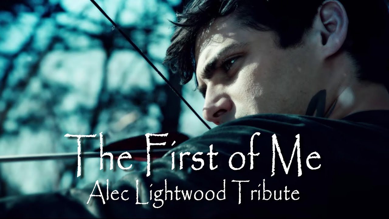 The First Of Me (An Alec Lightwood Tribute Fanvid)