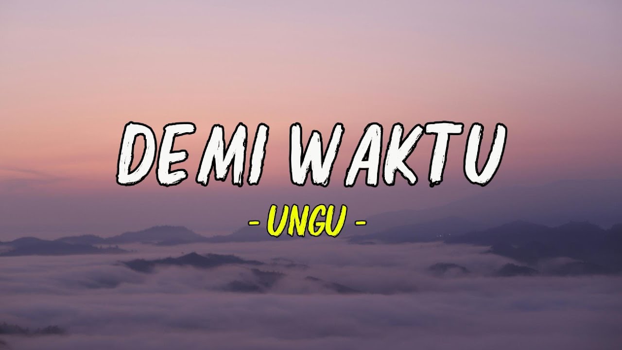UNGU - Demi Waktu Lyrics