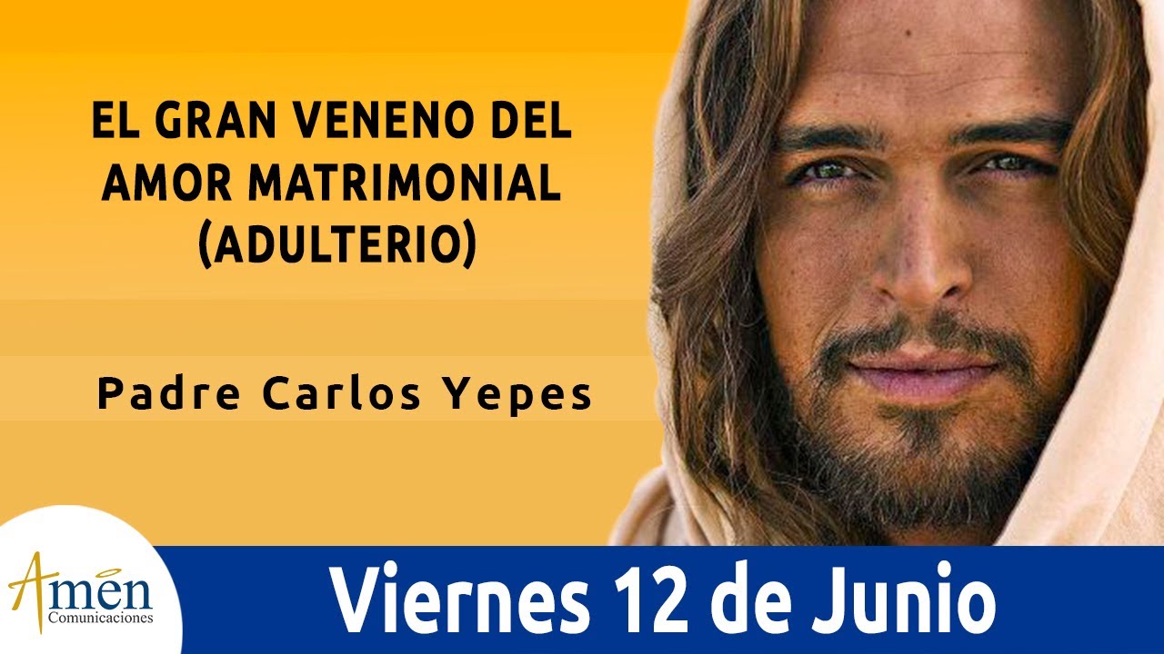 Evangelio De Hoy Viernes 12 Junio 2020 San Mateo 5,27-32 l Padre Carlos Yepes