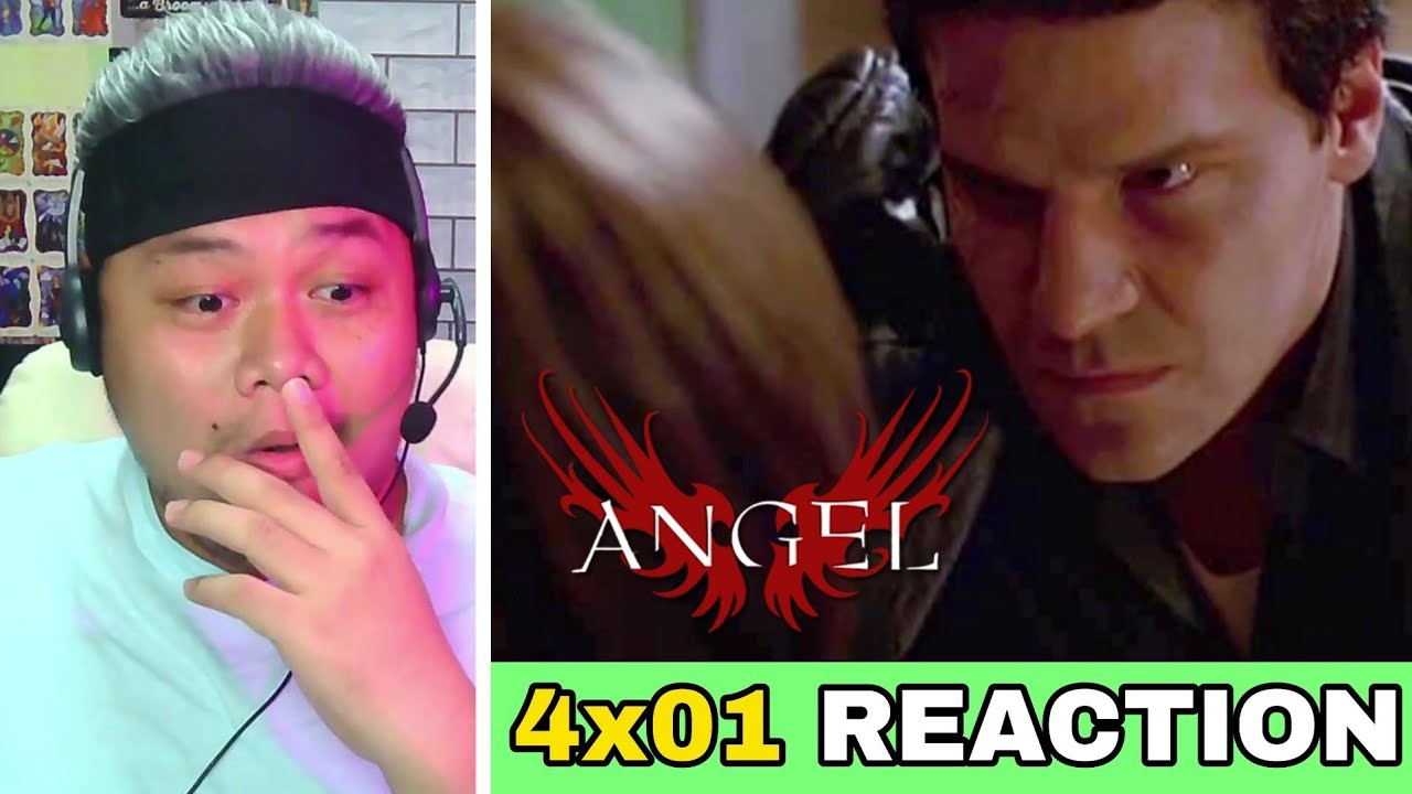 ANGEL 4x01 REACTION - 