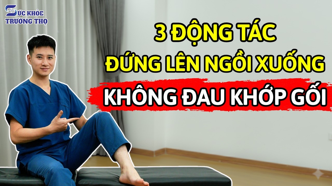 Đau Đầu Gối, Khuỵu Gối Khi Đứng Lên Ngồi Xuống? Tập Ngay 3 Bài Tập Nâng Cao Cho Người Cao Tuổi