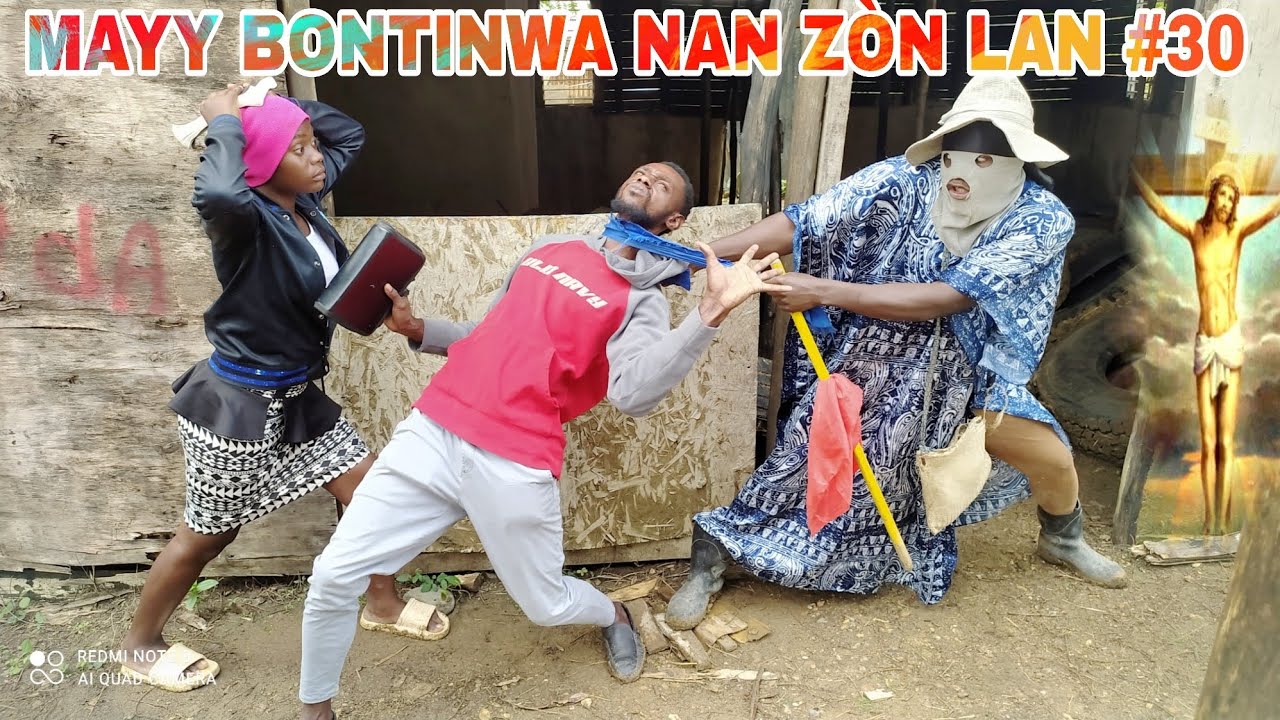 MAYY BONTINWA NAN ZÒN LAN #30 / malfèktè yo pa deside bay mayy bontinwa vag !!