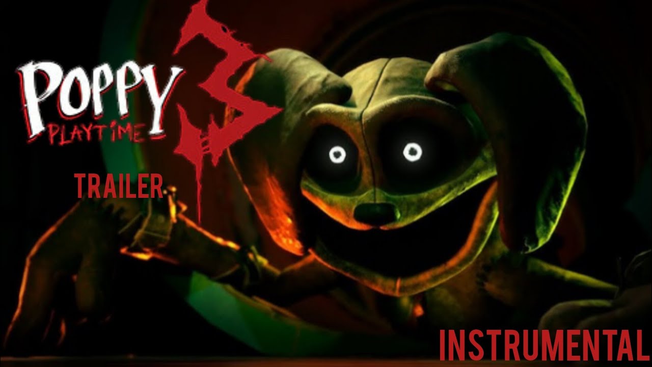 Poppy Playtime: Chapter 3 - Official Game Trailer #1 - Instrumental