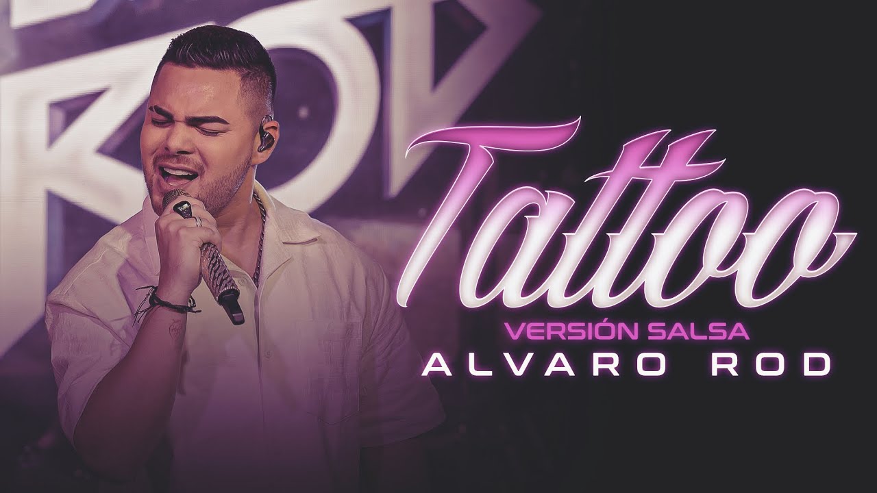 Alvaro Rod - Tattoo (Versión Salsa)