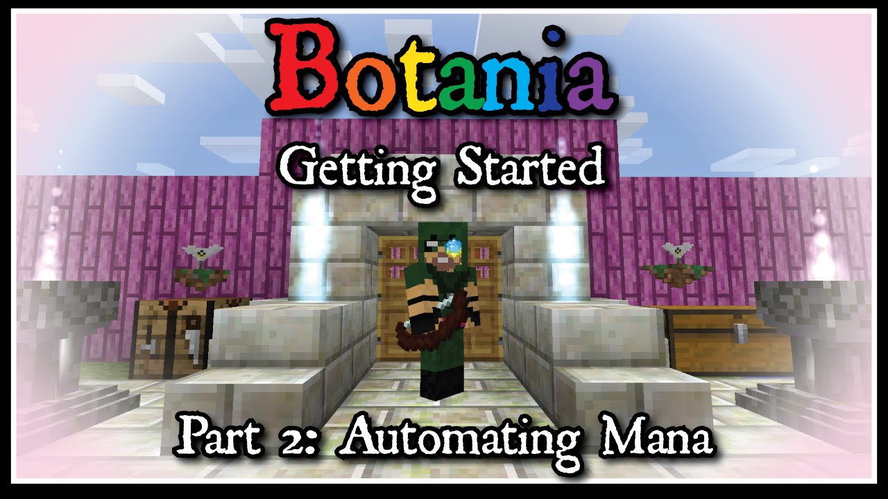 Botania: Getting Started Part 2 - Mana Automation