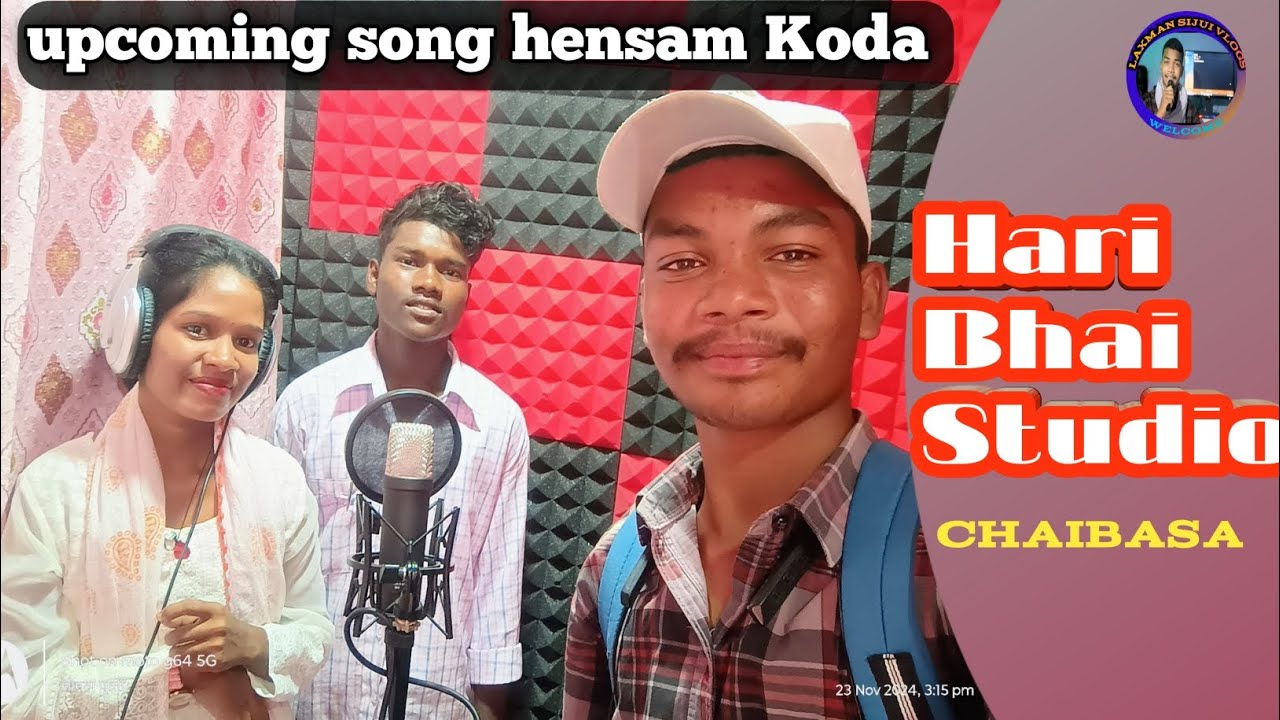 Hari Bhai Studio// Chaibasa// Laxman Sijui Vlogs// New ho song upcoming//... #jpshoofficial