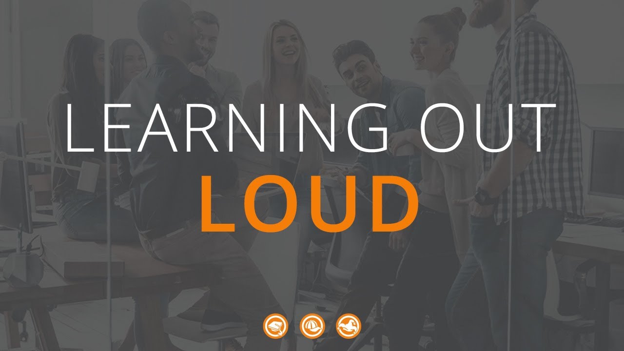 Learning out Loud