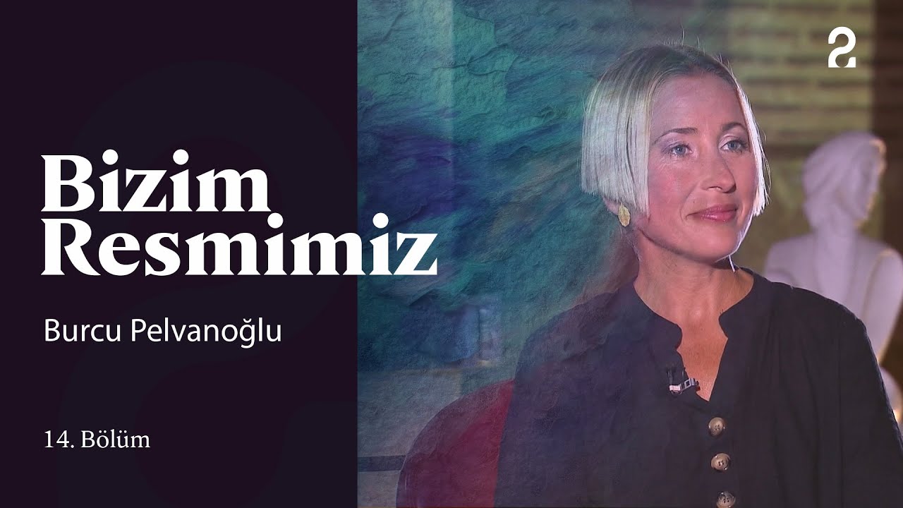 Burcu Pelvanoğlu | Bizim Resmimiz | 14. Bölüm @trt2