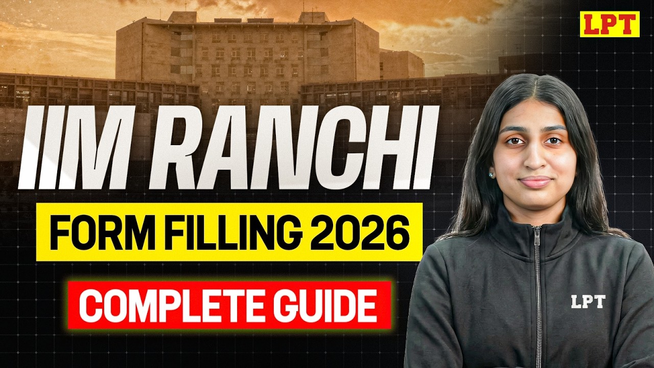 IIM Ranchi Form Filling 2026 | Complete Guide | IIM Ranchi IPM Programme