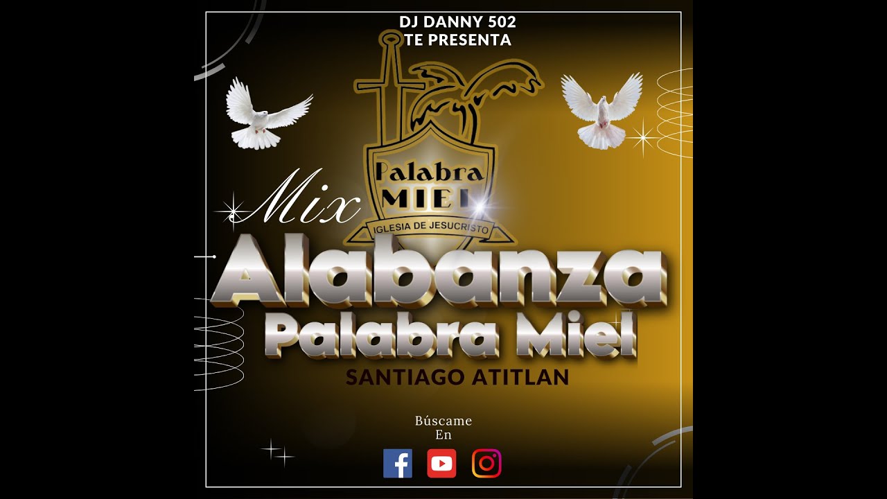 Mix Alabanza Palabra Miel By Dj Danny 502