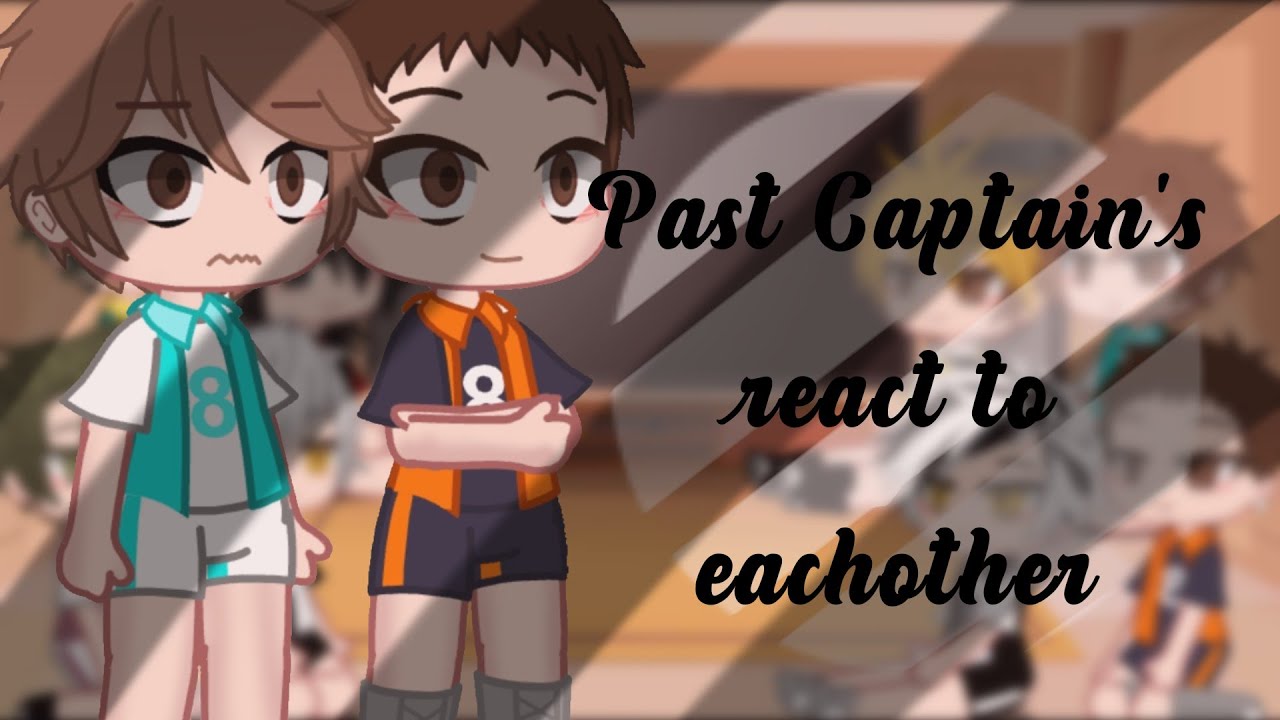 Past Haikyuu Captain's react to their Future || 3/3 || Haikyuu