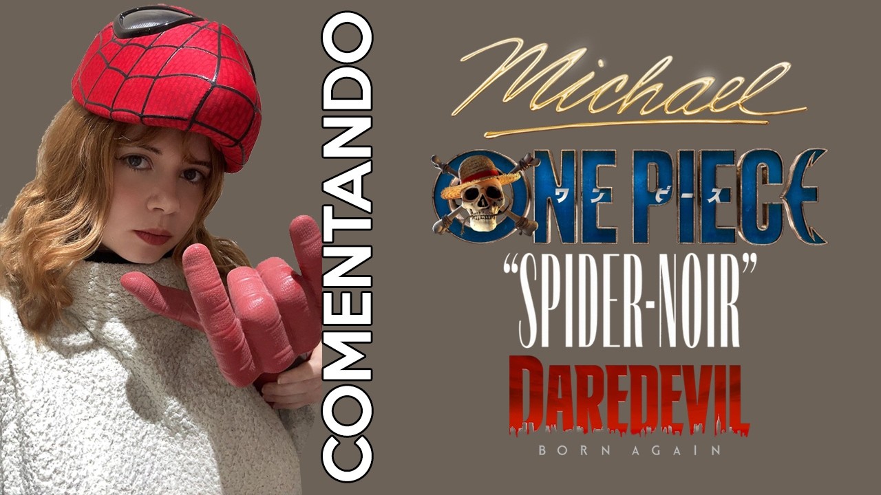 COMENTANDO TRÁILERS DE PRODUCTOS QUE ESPERO CON GANAS (MICHAEL, ONE PIECE, SPIDER-NOIR, DAREDEVIL)