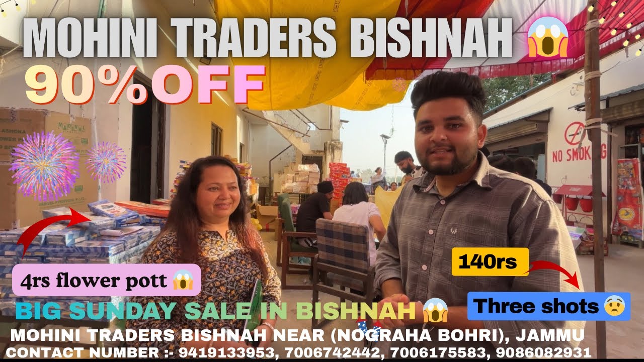 BIG SUNDAY SALE 😱 || 90% OFF ON CRACKERS || CHEAP PRICES || MOHINI TRADERS BISHNAH || 4RS FLOWER POT