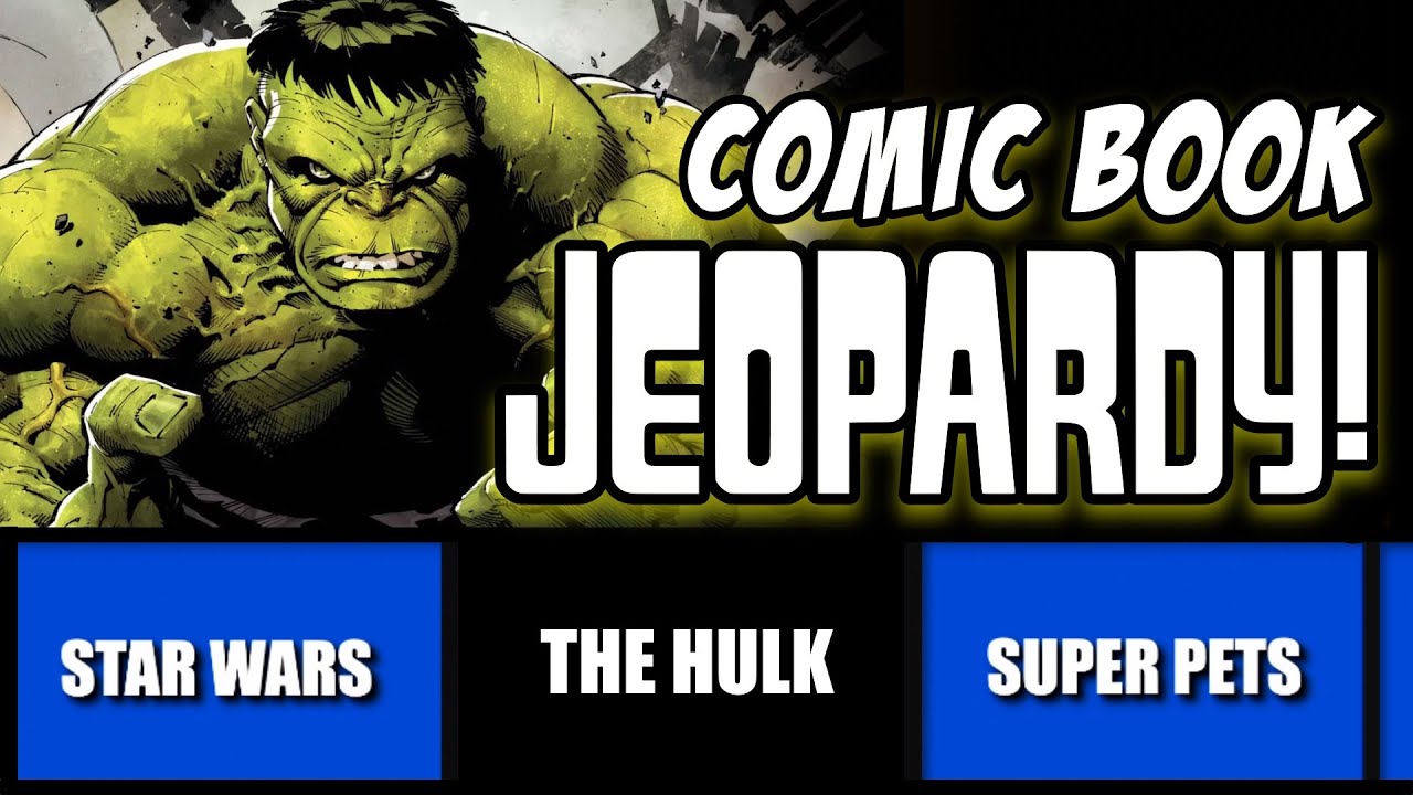 Comic Book Jeopardy! A Comic Trivia Quiz with 31 Questions on The HULK, COMICS, Movies and More!