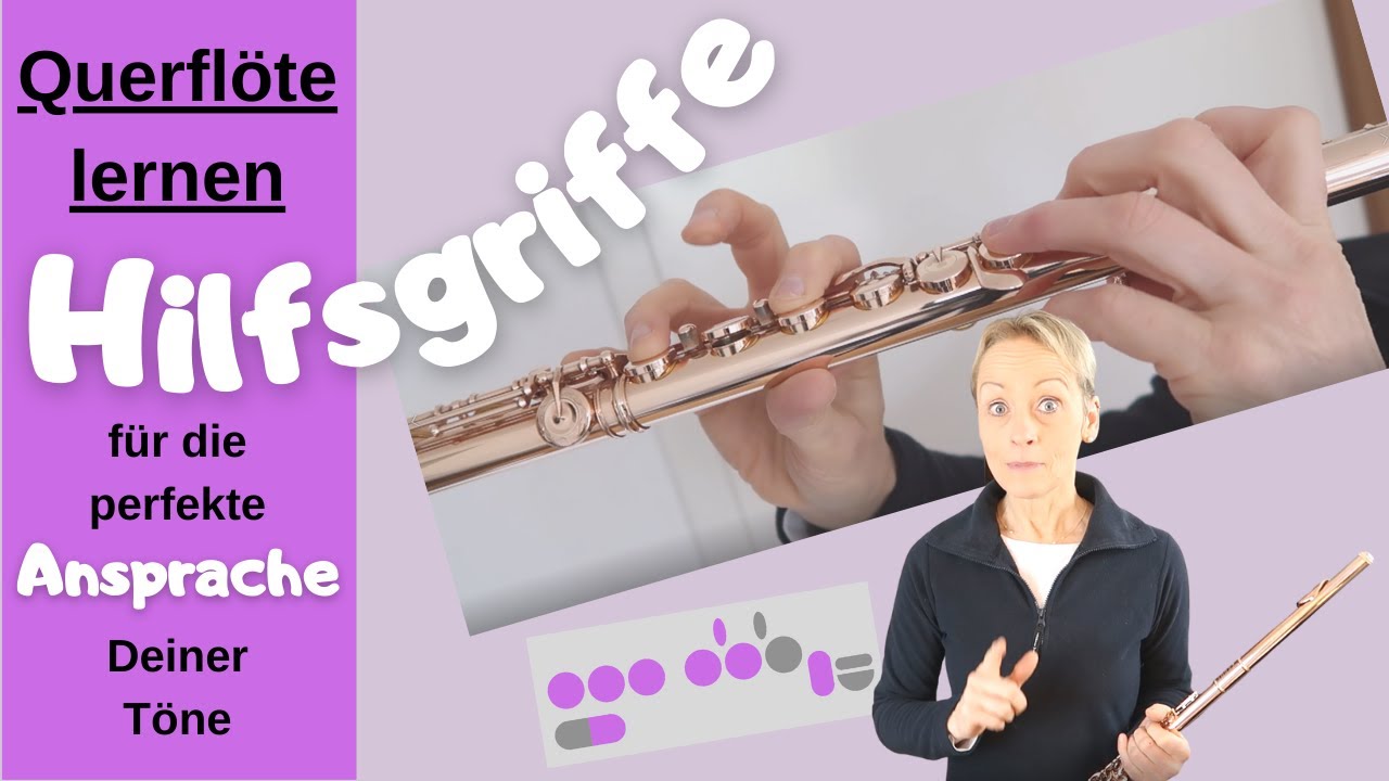 Querflöte lernen: Hilfsgriffe - Wie Du mit einfachen Tricks die Ansprache Deiner Töne verbesserst