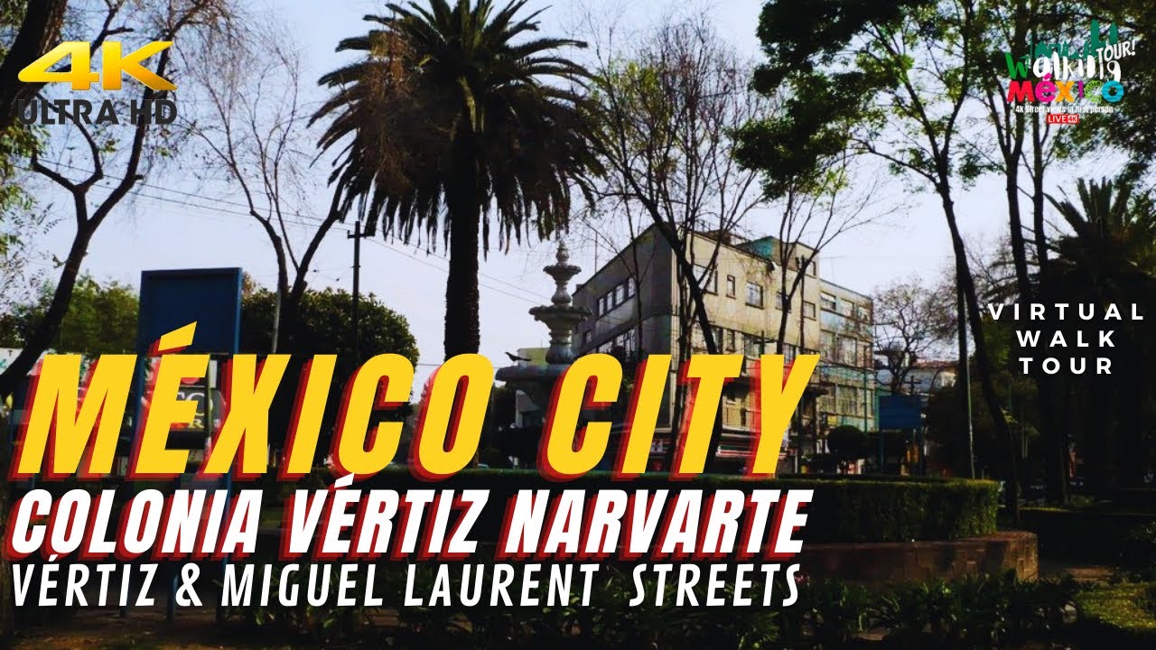 【4K】COLONIA VÉRTIZ NARVARTE México City - 4KWalking Tour Ciudad de México