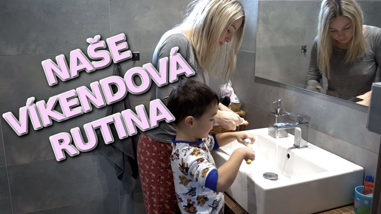 NAŠE VÍKENDOVÁ RUTINA 👪 OUR WEEKEND ROUTINE 💕
