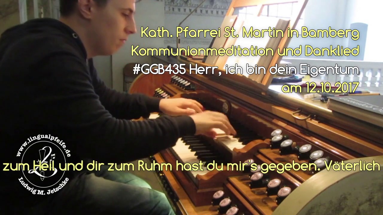 GGB 435: Herr, ich bin dein Eigentum (Kommunion und Danklied)