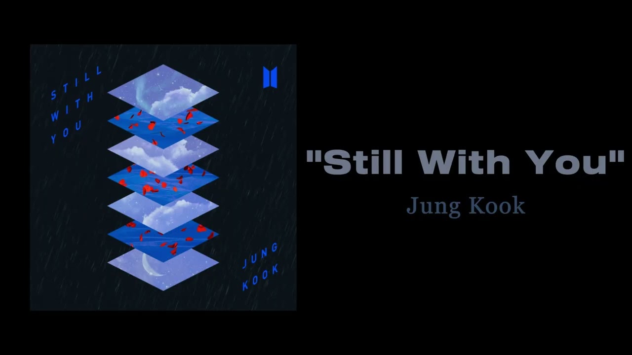 Jung Kook - Still With You ( 1 HOUR )