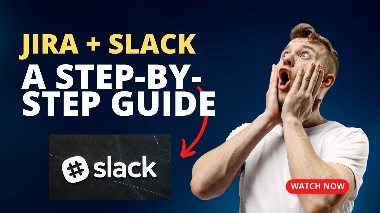 How to Connect Jira and Slack: A Step-by-Step Guide