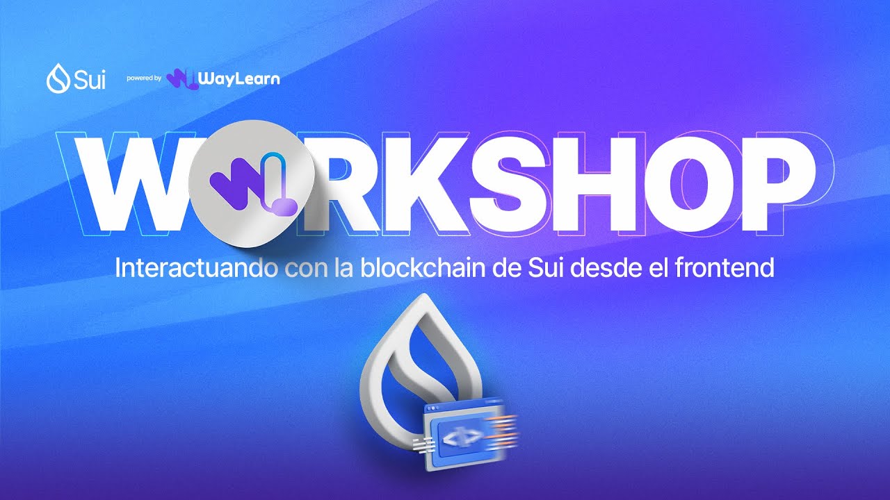 Workshop día 2: Interactuando con la blockchain de Sui desde el frontend