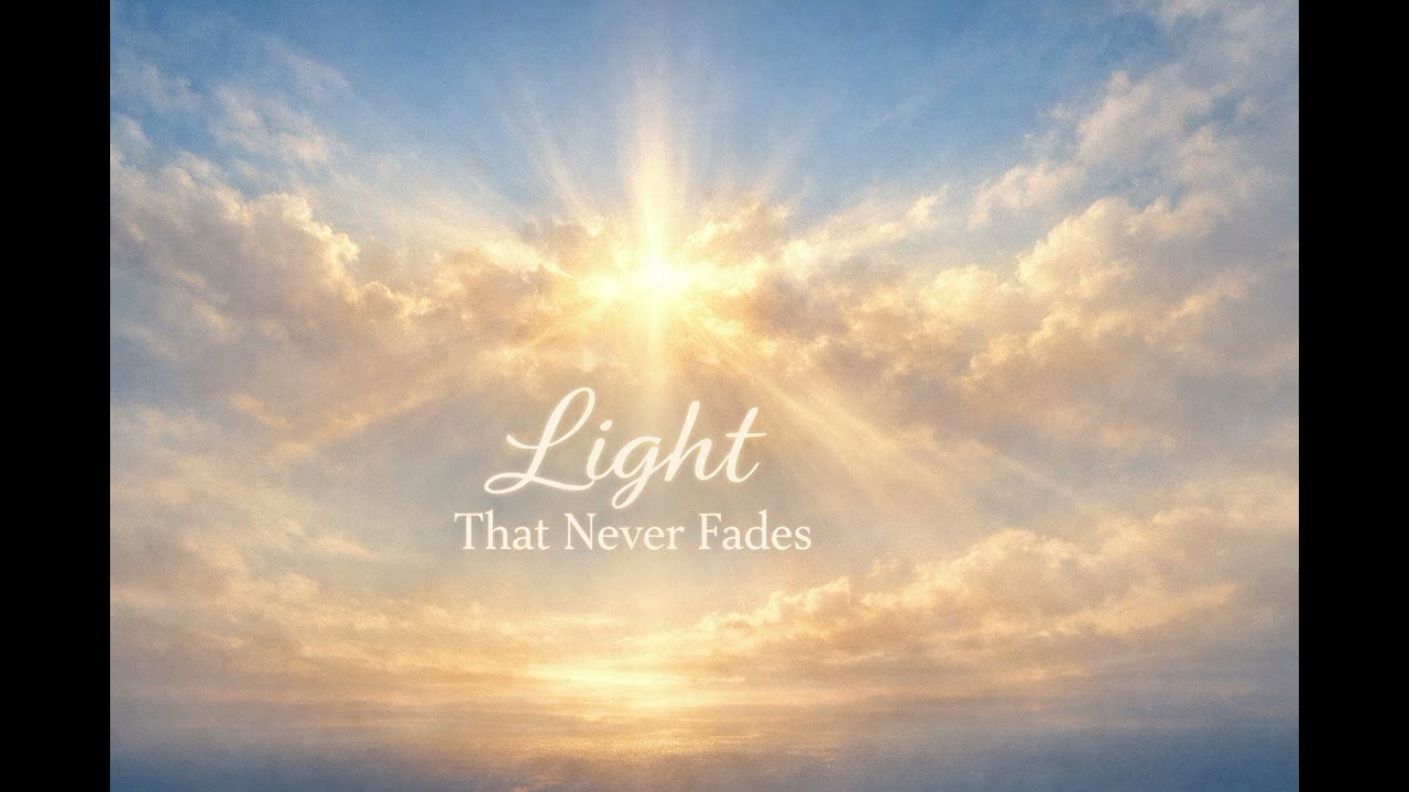 Light that never Fades |Christian worship music 