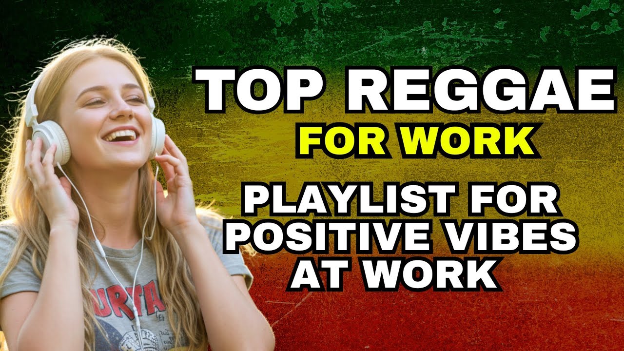 Reggae Music for Work: Chill Beats to Boost Focus