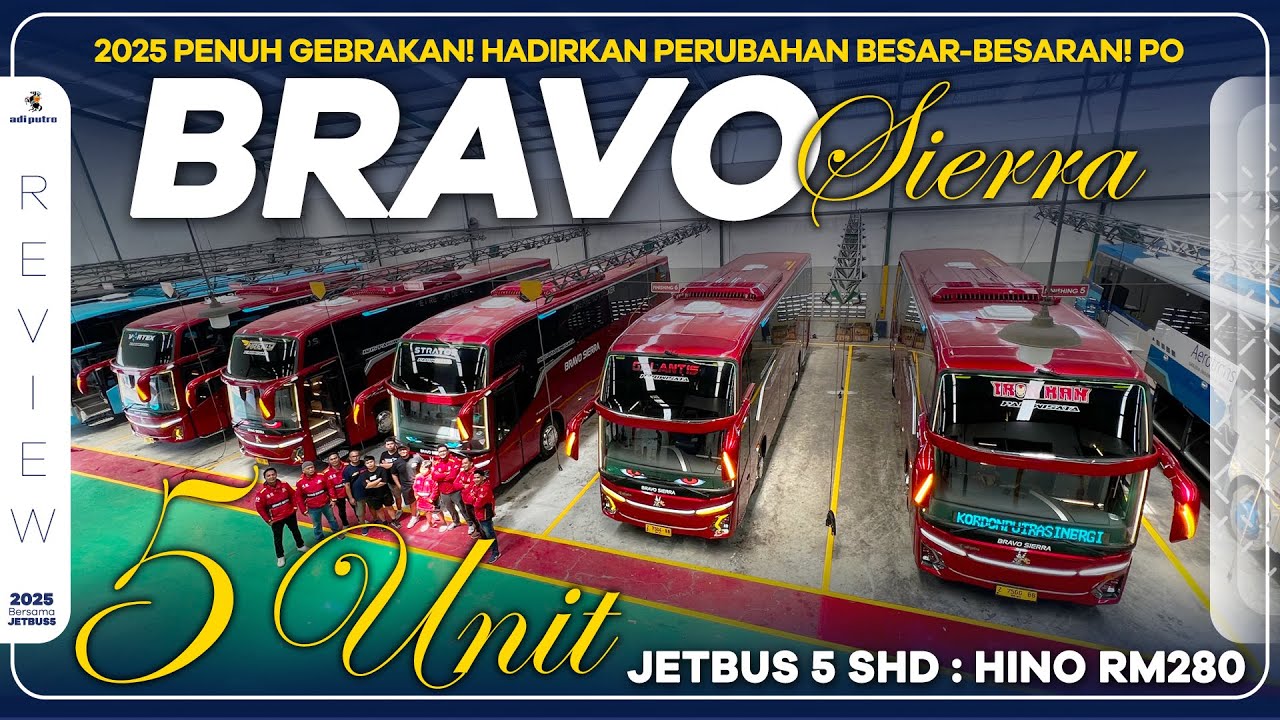 2025 Penuh Gebrakan! Hadirkan Perubahan Besar-Besaran Dari PO BRAVO SIERRA : Jetbus 5 SHD
