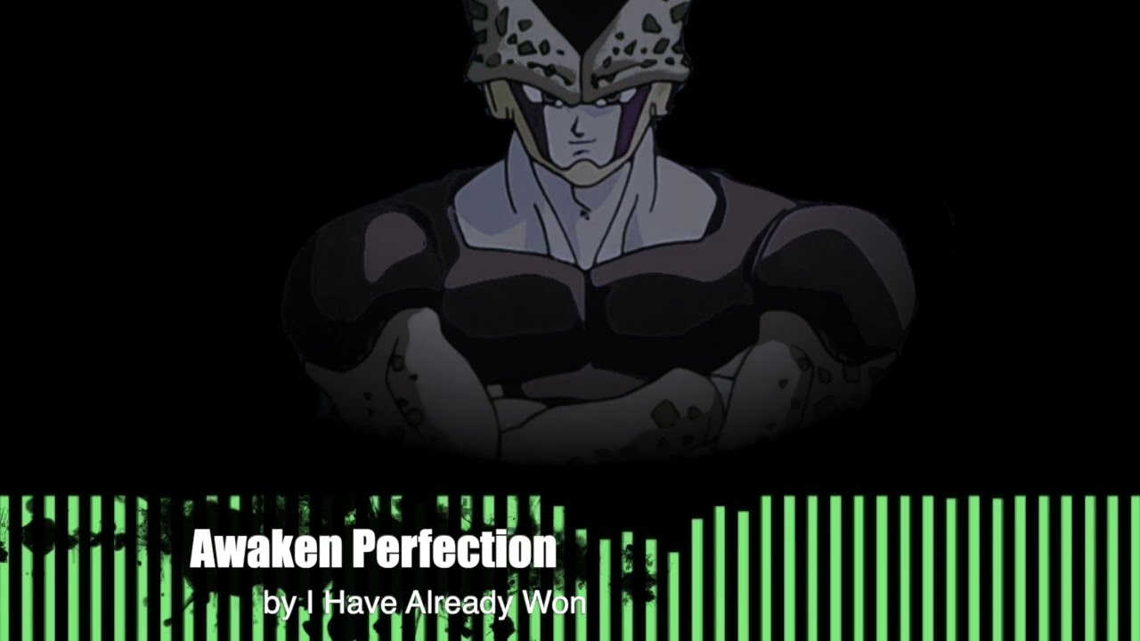 Awaken Perfection (Cell's Theme[DBZ] x The Pillar Man theme [JJBA])