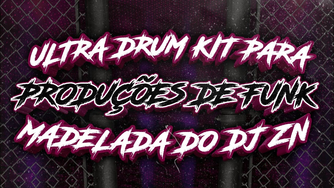ULTRA DRUM KIT PARA PRODU&Ccedil;&Otilde;ES DE FUNK MANDELA DO DJ ZN