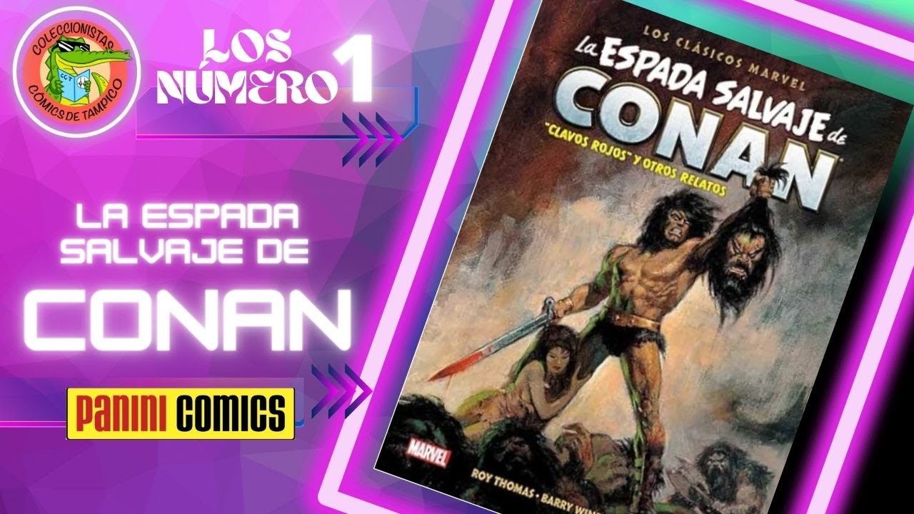 Los clásicos MARVEL La ESPADA SALVAJE DE CONAN Tomo 1 PANINI Cómics México LOS NÚMERO 1