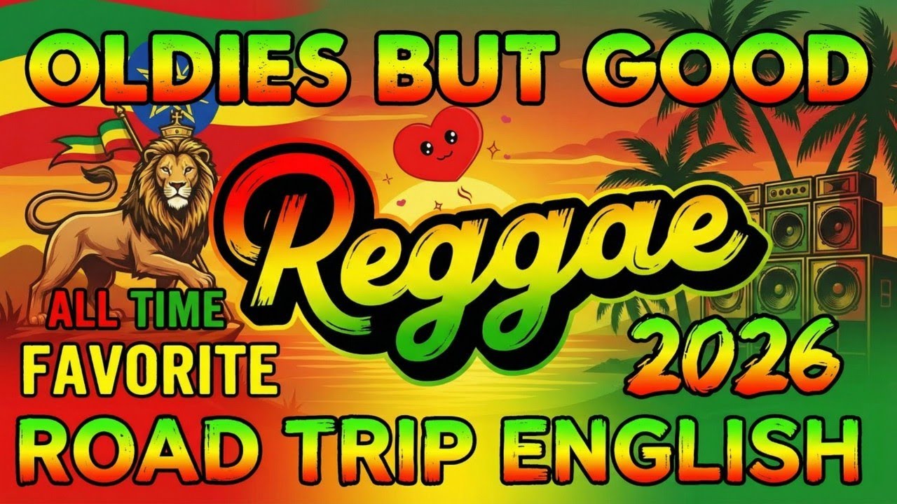 The Best Reggae Songs 2026 | New Nonstop English Remix Playlist For Relaxing Road Trip Hits