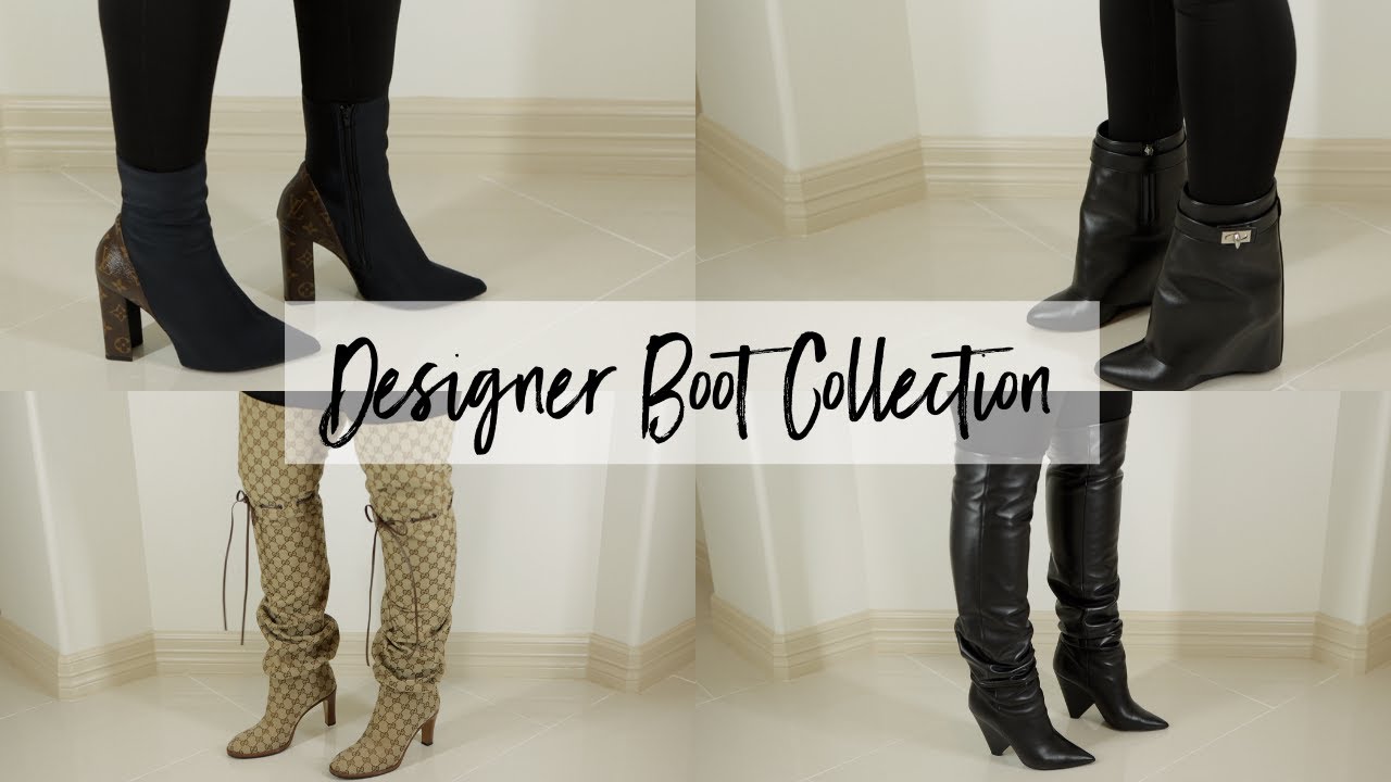 DESIGNER BOOT COLLECTION 2020 | LOUIS VUITTON, GUCCI, SAINT LAURENT | KAYLAN ALEX
