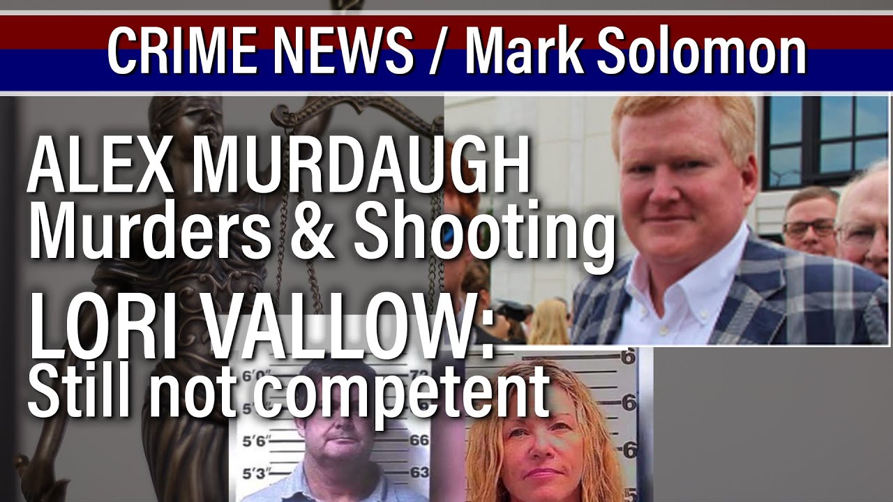 Lori Vallow Status Hearing competency, Alex Murdaugh Murders, John Pierce - CRIME News with Solomon