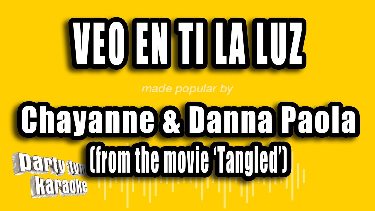 Chayanne & Danna Paola ( 'Tangled') - Veo en Ti la Luz (Versión Karaoke)