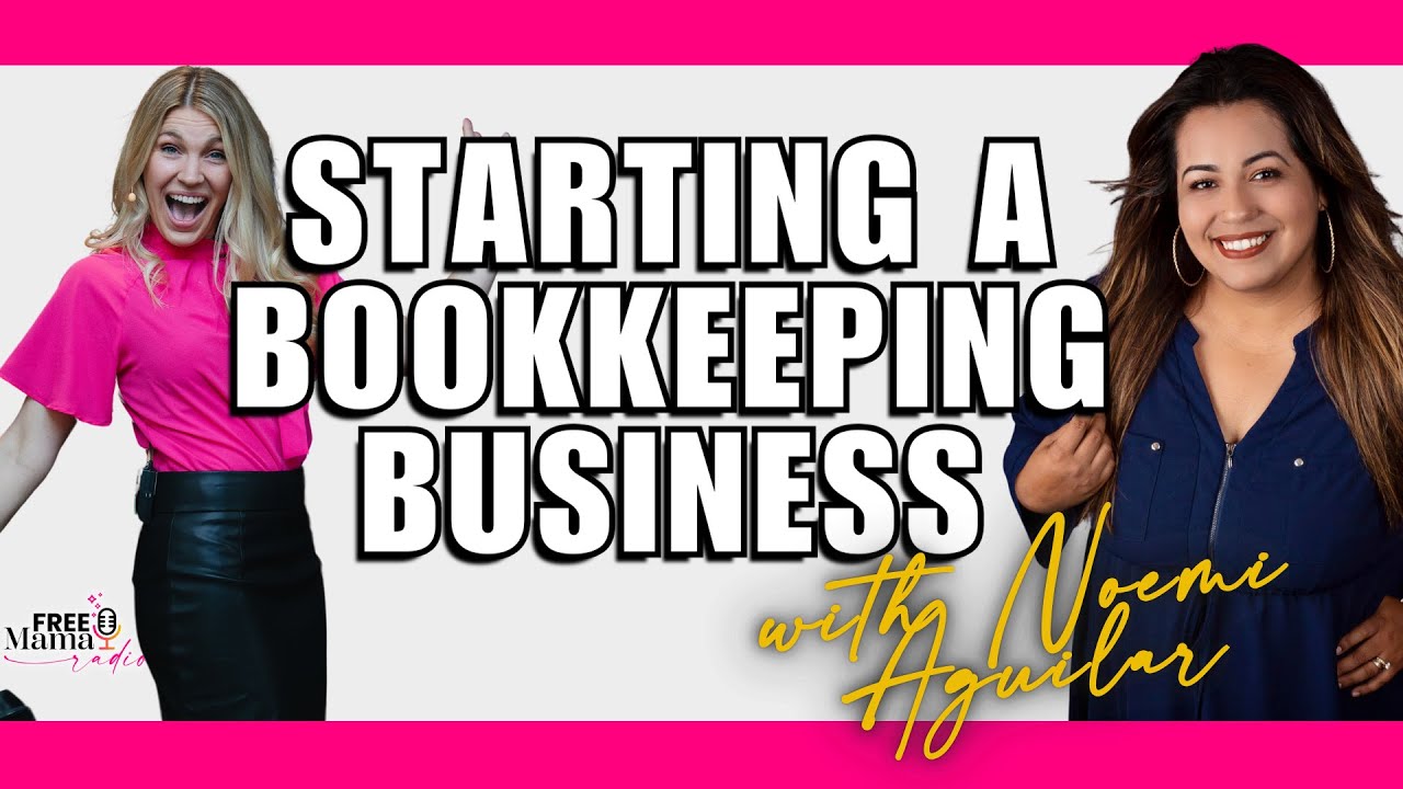 How To Start a Profitable Bookkeeping Business With Noemi Aguilar
