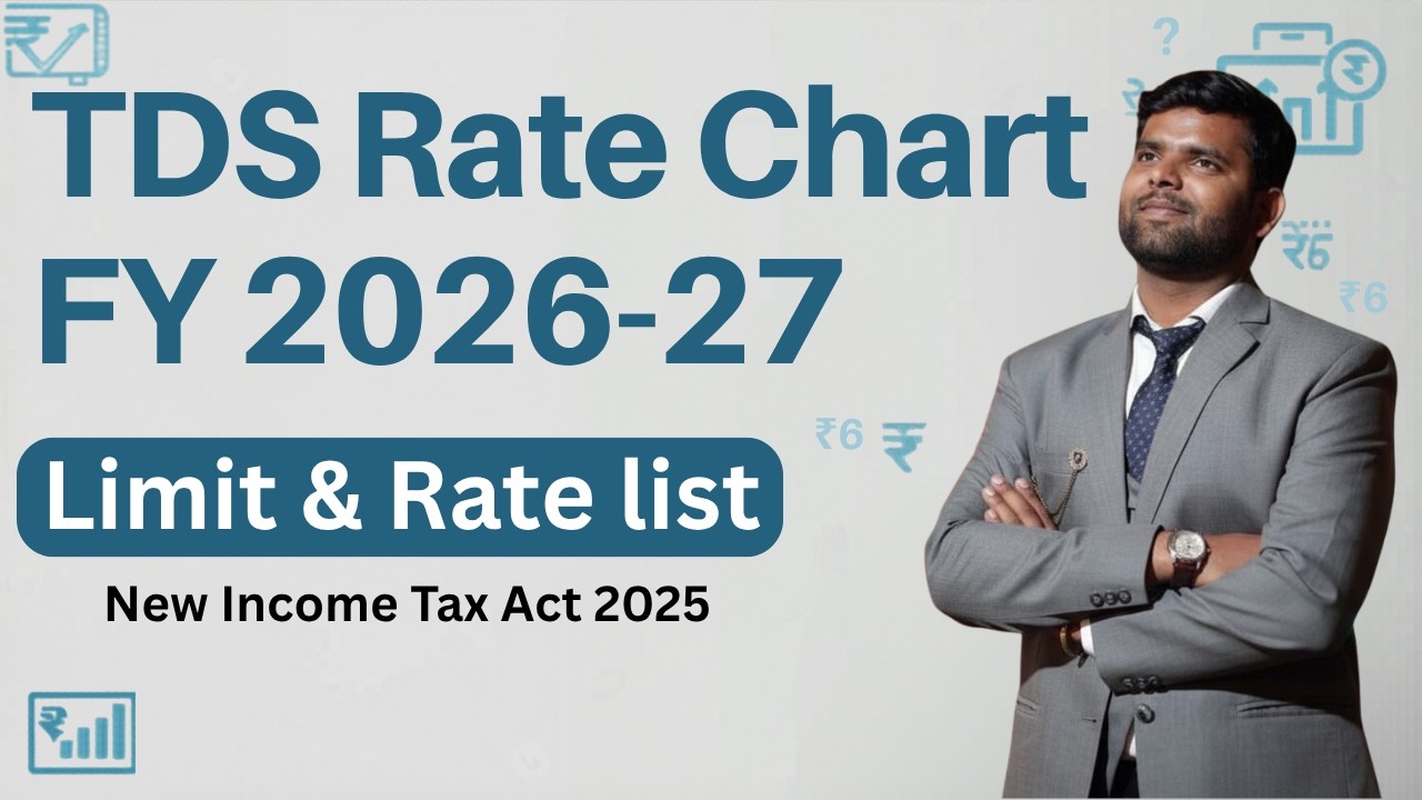 TDS Rate Chart FY 2026-27 | Complete TDS Rates List with Section Wise Explanation in Hindi