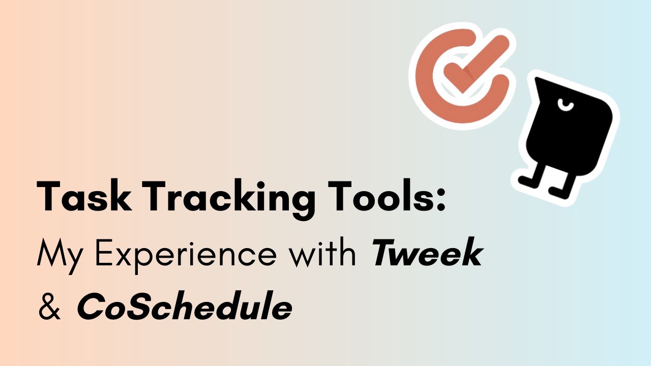 Инструменты отслеживания задач: мой опыт работы с Tweek и CoSchedule.
