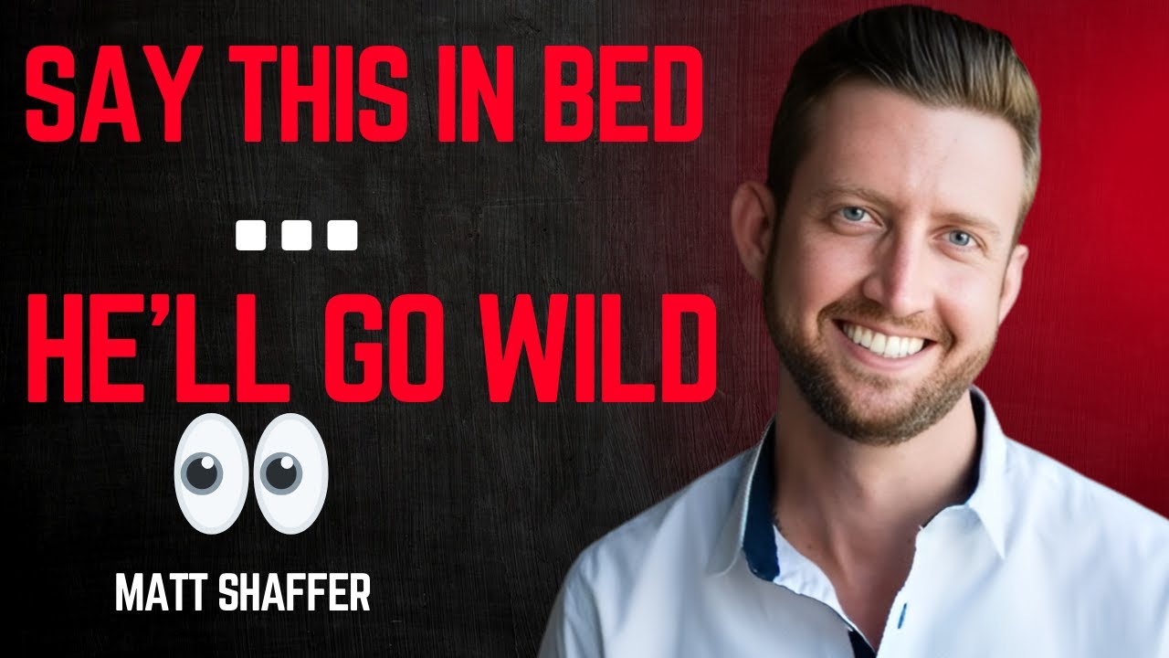 He’ll Go Crazy If You Whisper These 5 Things in Bed 😈 | Mat_Shaffer Motivational Speech”