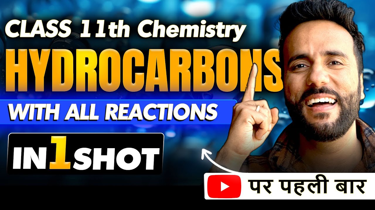Class 11th Chemistry Hydrocarbons with All Reactions in 1 Shot by Ashu Sir | Final Exam Revision