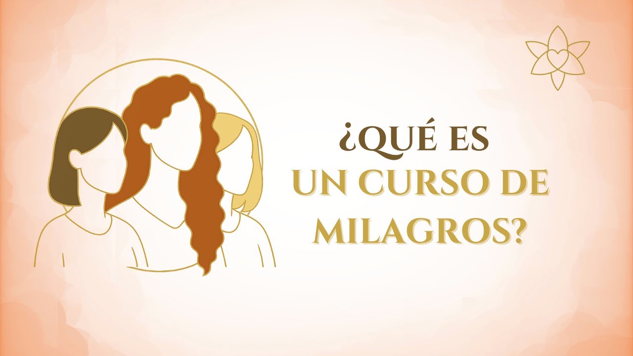 ¿Qué es Un Curso de Milagros?