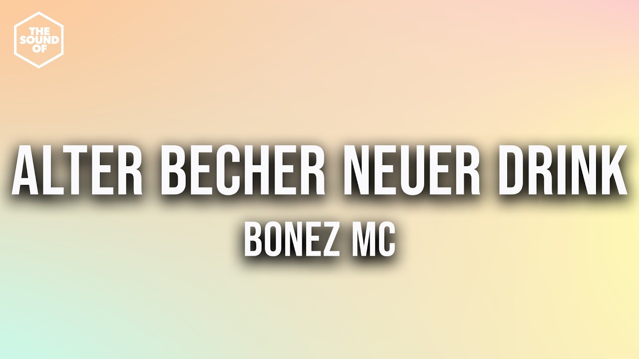 Bonez MC - Alter Becher neuer Drink (Lyric Video)
