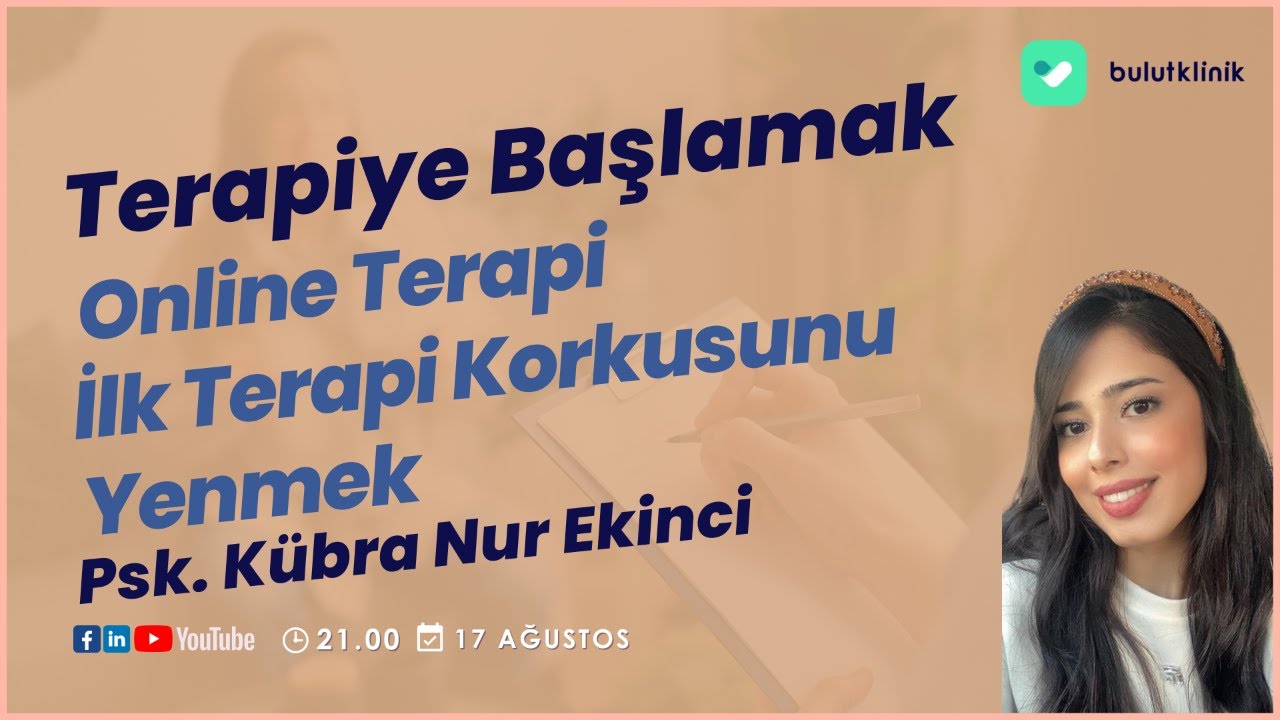 Terapiye Başlamak, Online Terapi, İlk Terapi Korkusu